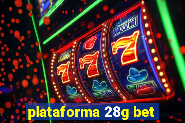 plataforma 28g bet