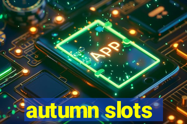 autumn slots