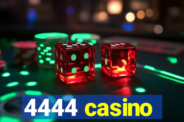 4444 casino