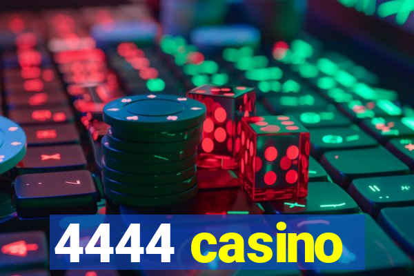 4444 casino