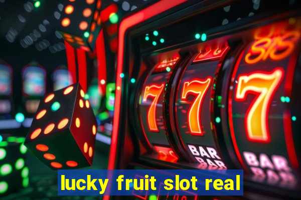 lucky fruit slot real