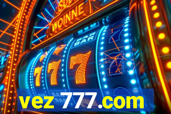 vez 777.com