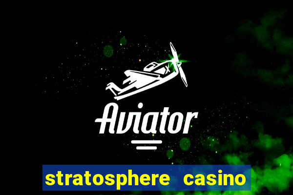 stratosphere casino in vegas