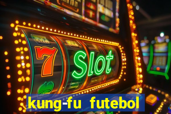 kung-fu futebol clube download