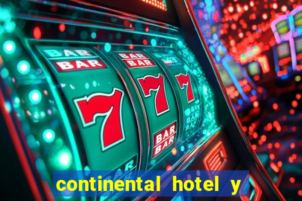 continental hotel y casino panama