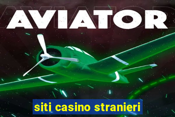 siti casino stranieri