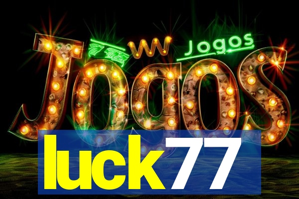 luck77