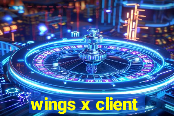 wings x client