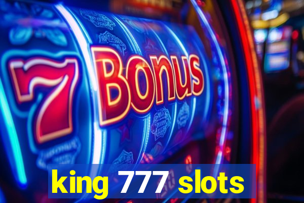 king 777 slots