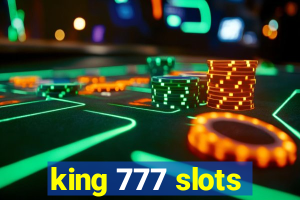 king 777 slots