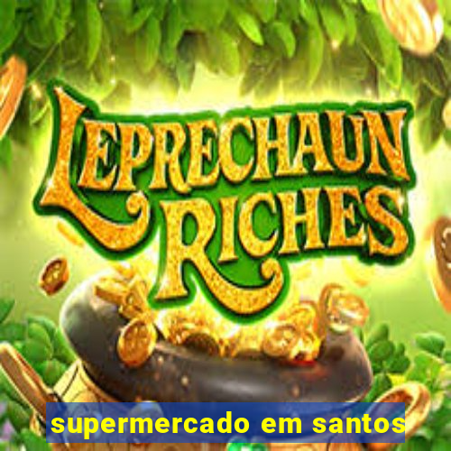 supermercado em santos