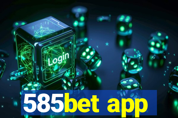 585bet app