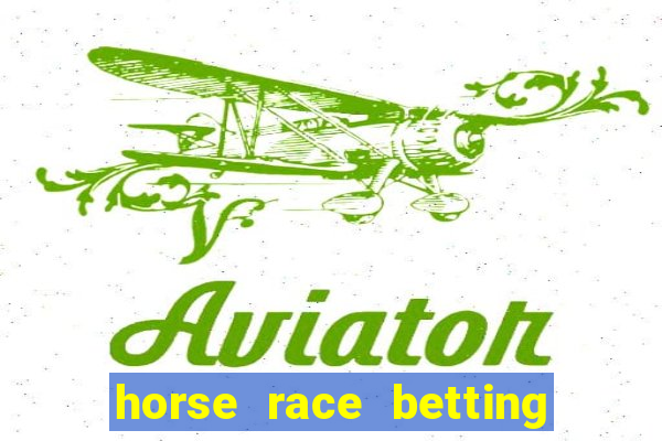 horse race betting how to