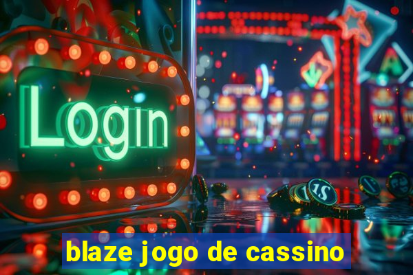 blaze jogo de cassino