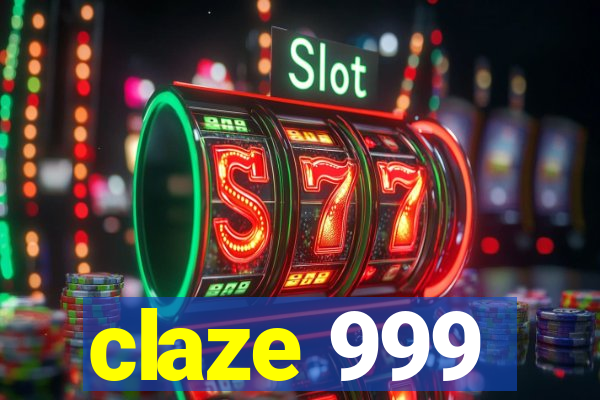 claze 999