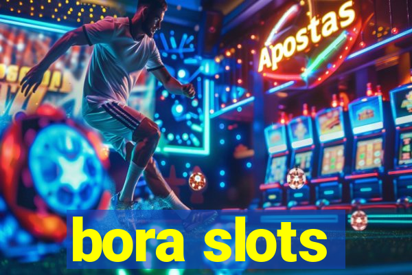 bora slots