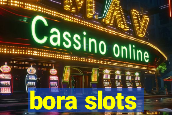 bora slots