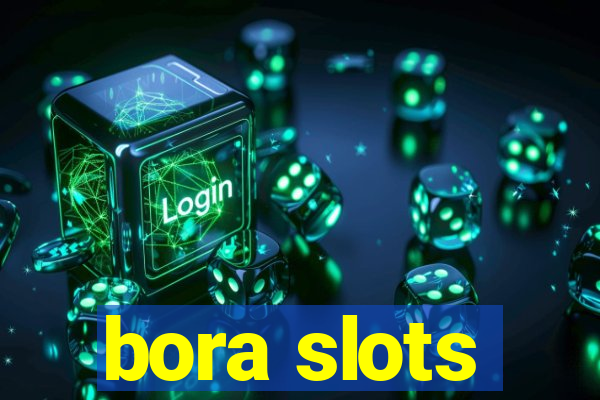 bora slots