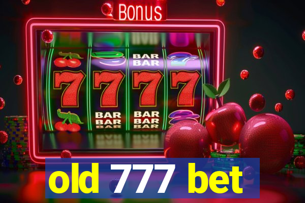 old 777 bet