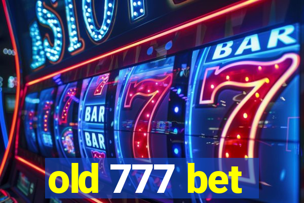 old 777 bet