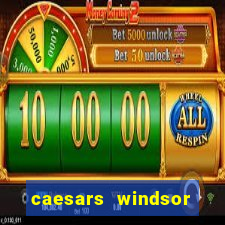 caesars windsor hotel and casino