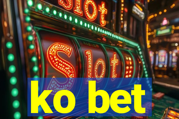 ko bet