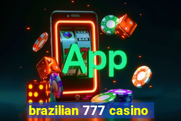 brazilian 777 casino