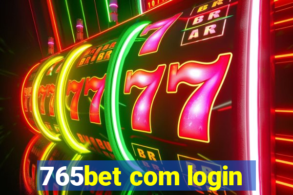 765bet com login