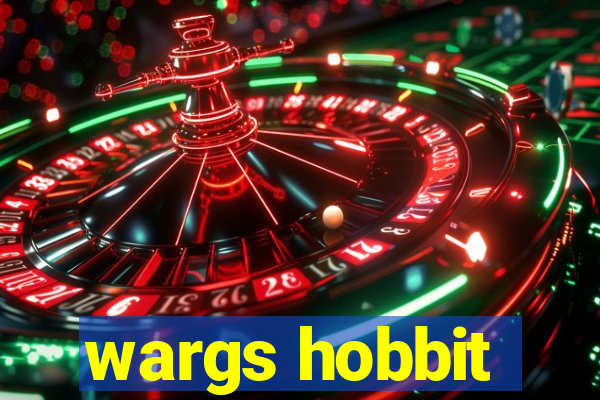 wargs hobbit