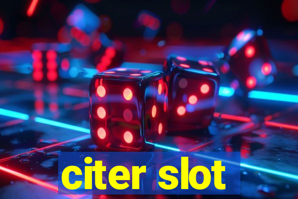 citer slot