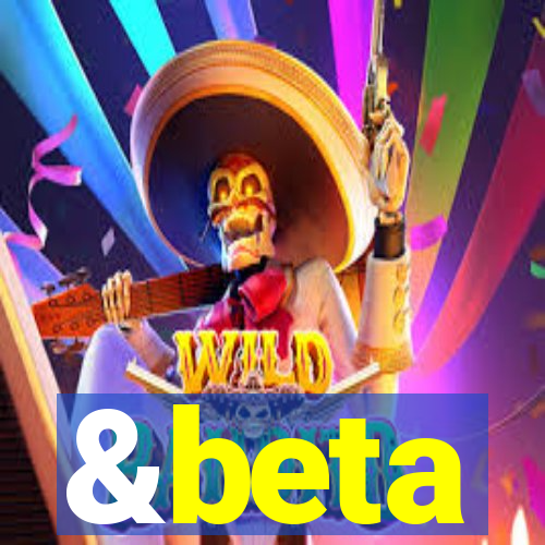 &beta