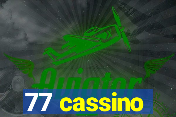 77 cassino