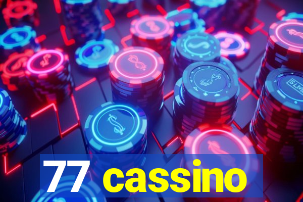 77 cassino