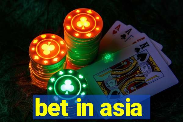 bet in asia