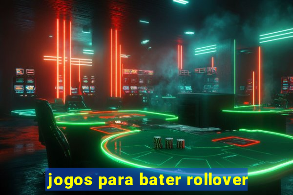 jogos para bater rollover