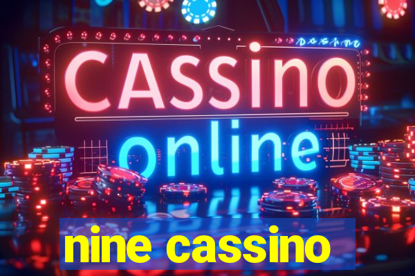 nine cassino