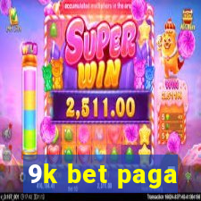 9k bet paga