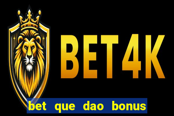 bet que dao bonus sem deposito