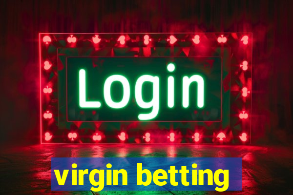 virgin betting