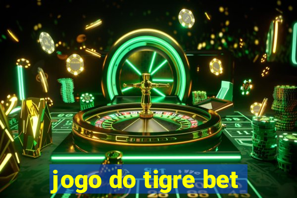 jogo do tigre bet