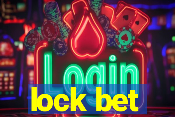 lock bet