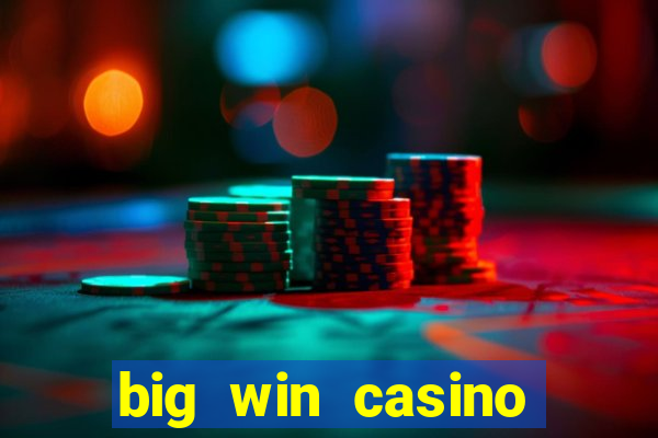 big win casino online real money