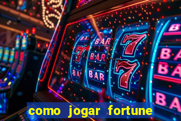 como jogar fortune tiger e ganhar