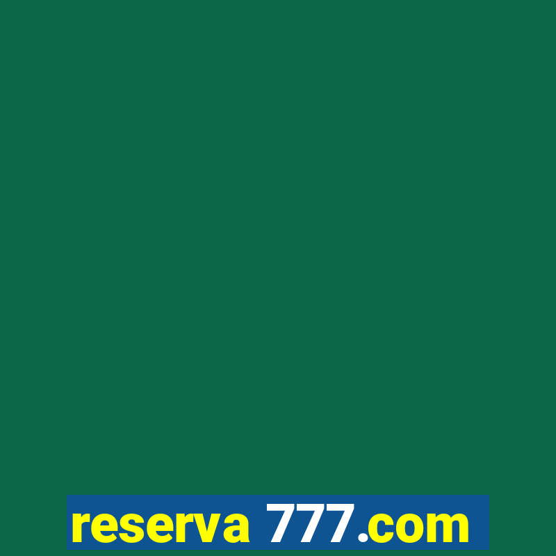 reserva 777.com