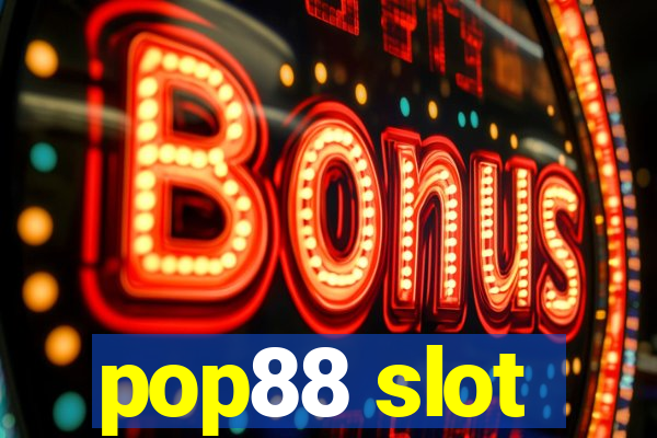 pop88 slot