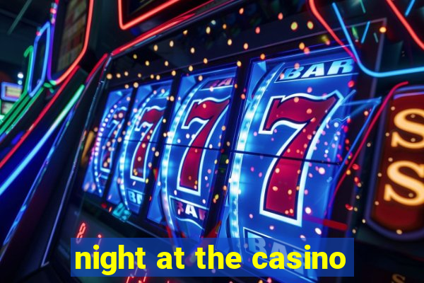 night at the casino