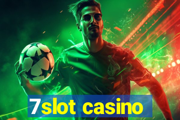 7slot casino