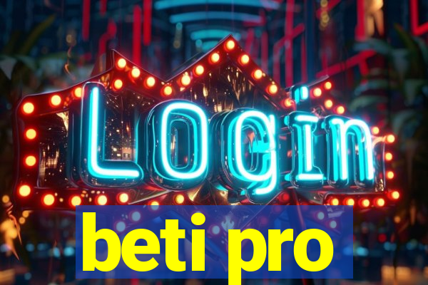 beti pro