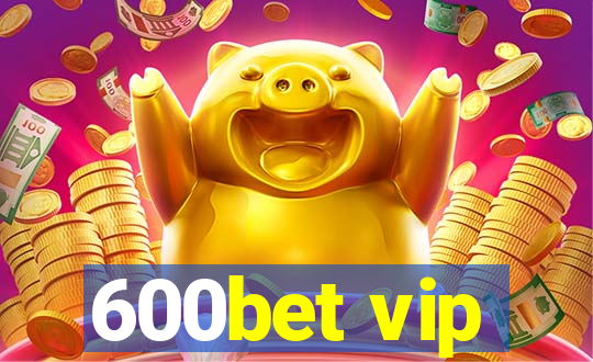 600bet vip