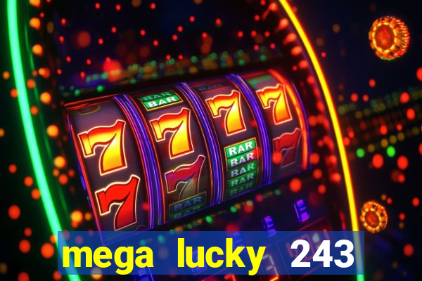 mega lucky 243 slot free play